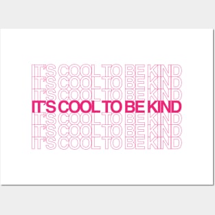 It's Cool To Be Kind Posters and Art